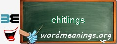 WordMeaning blackboard for chitlings